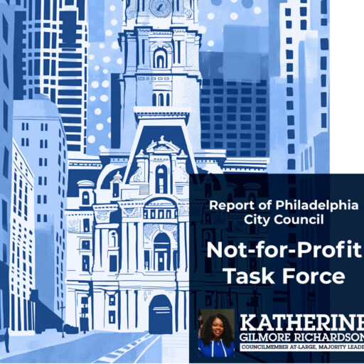 The cover of the Report of Philadelphia City Council Not-for-Profit Task Force. The design features a blue-toned illustration of the Philadelphia City Hall tower and surrounding skyscrapers. A dark blue box in the center contains the report title in white text. At the bottom, a portrait of Councilmember Katherine Gilmore Richardson is shown alongside her name and title, "Councilmember At-Large, Majority Leader."