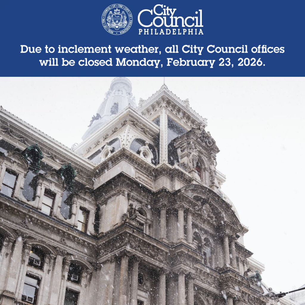 OFFICES CLOSED DUE TO INCLEMENT WEATHER 2/23/26 - Philadelphia City Council
